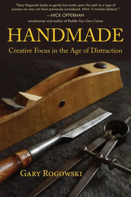 Handmade: Creative Focus in the Age of Distraction - Paperback