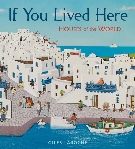 If You Lived Here: Houses of the World - Hardcover