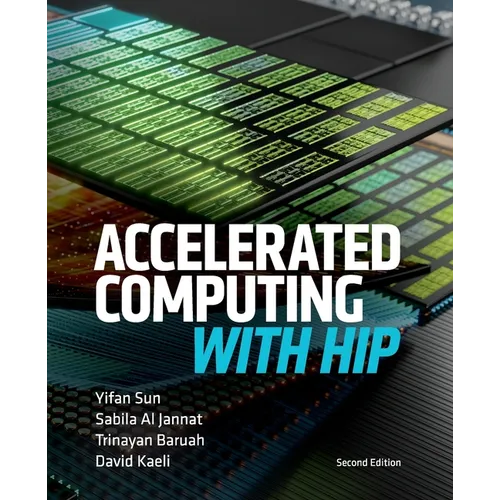 Accelerated Computing With HIP: Second Edition
