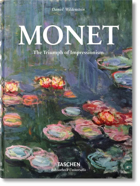 Monet. the Triumph of Impressionism - Hardcover
