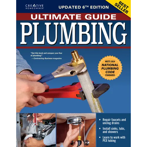 Ultimate Guide: Plumbing, Updated 6th Edition: Meets 2024 National Plumbing Code Standards - Paperback