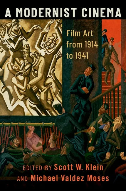 Modernist Cinema: Film Art from 1914 to 1941 - Paperback