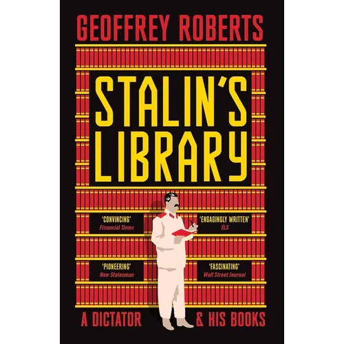 Stalin's Library: A Dictator and His Books