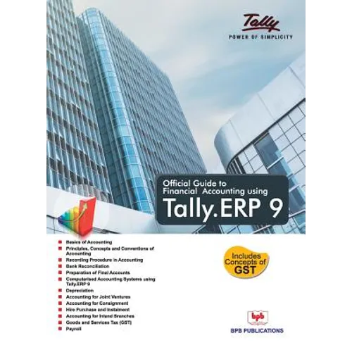 Official Guide To Financial Accounting Using: Tally. ERP9
