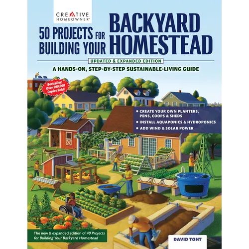 50 Projects for Building Your Backyard Homestead, Updated Edition: A Hands-On, Step-By-Step Sustainable-Living Guide - Paperback