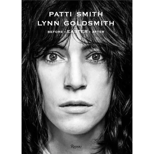 Patti Smith: Before Easter After - Hardcover