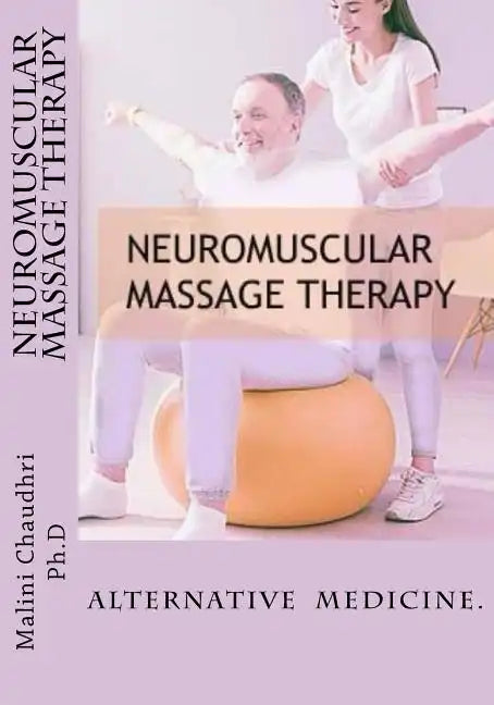 Neuromuscular massage therapy: Skills Development - Paperback