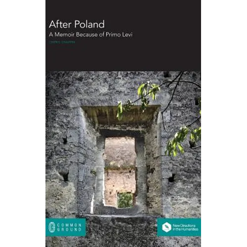 After Poland: A Memoir Because of Primo Levi
