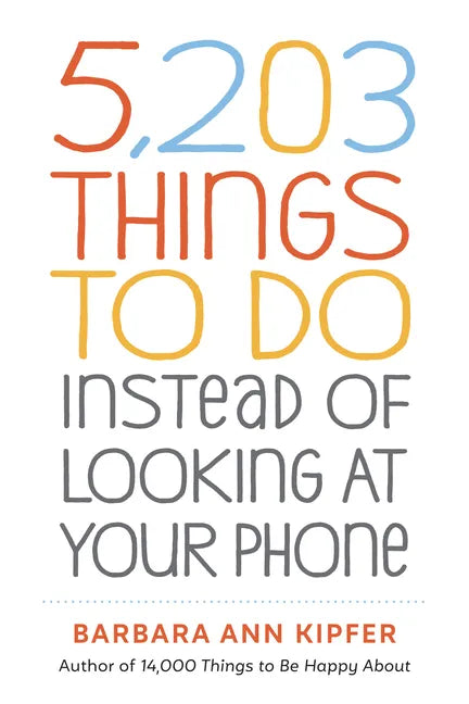 5,203 Things to Do Instead of Looking at Your Phone - Paperback