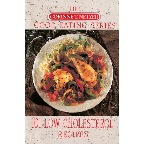 101 Low Cholesterol Recipes - Paperback