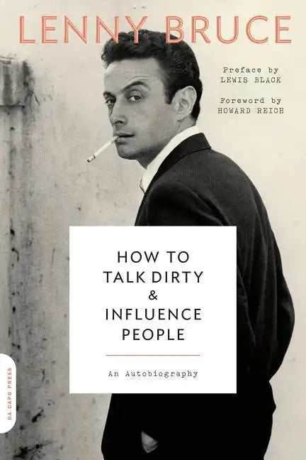 How to Talk Dirty and Influence People: An Autobiography - Paperback