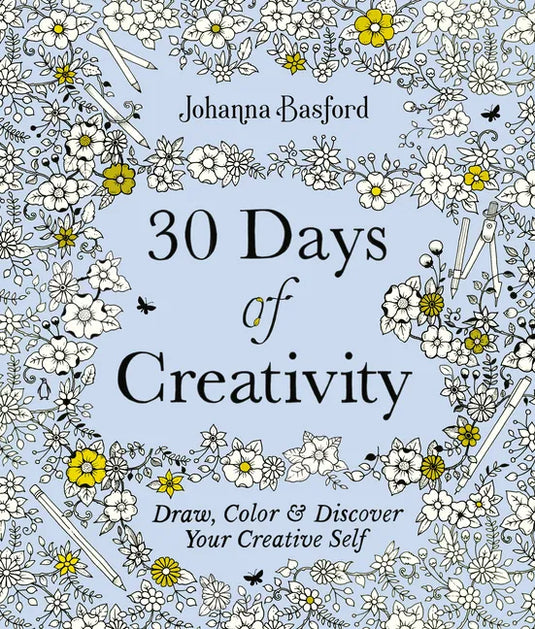 30 Days of Creativity: Draw, Color, and Discover Your Creative Self - Paperback