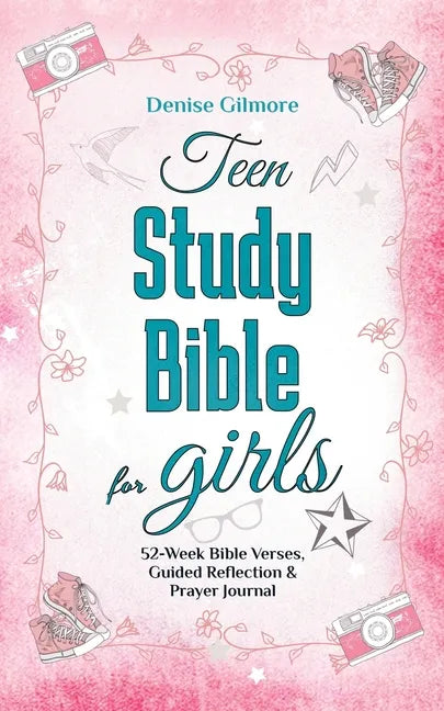 Teen Study Bible for Girls: 52-Week Bible Verses, Guided Reflection and Prayer Journal. (Value Version) - Paperback
