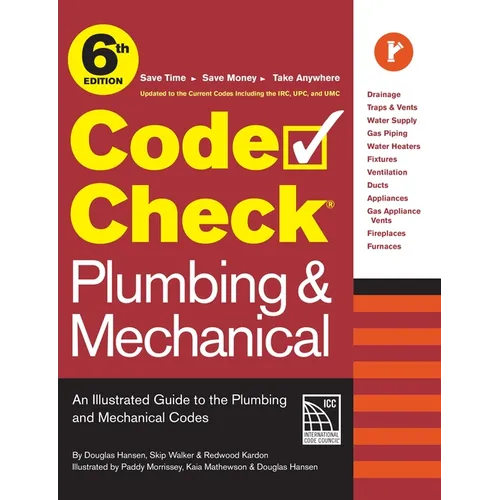 Code Check Plumbing & Mechanical 6th Edition: An Illustrated Guide to the Plumbing & Mechanical Codes - Spiral