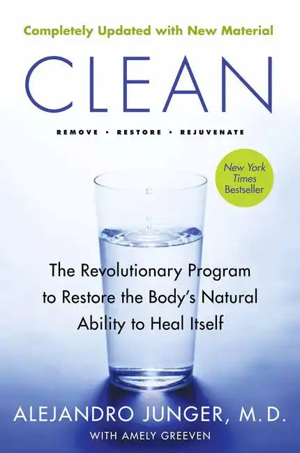 Clean -- Expanded Edition: The Revolutionary Program to Restore the Body's Natural Ability to Heal Itself - Paperback