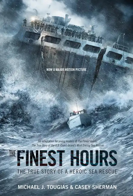 The Finest Hours (Young Readers Edition): The True Story of a Heroic Sea Rescue - Paperback