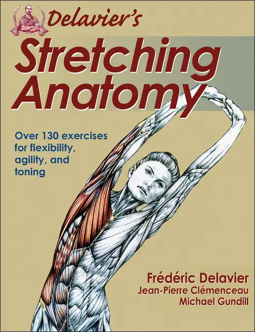 Delavier's Stretching Anatomy - Paperback