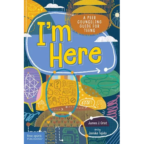 I'm Here: A Peer Counseling Guide for Teens - Paperback