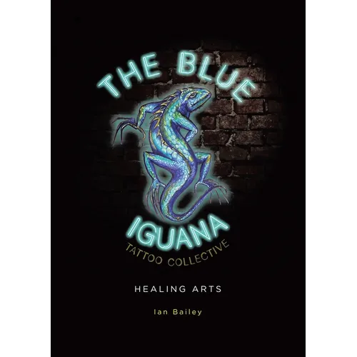 The Blue Iguana Tattoo Collective healing arts
