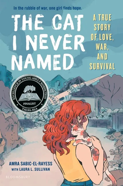 The Cat I Never Named: A True Story of Love, War, and Survival - Hardcover