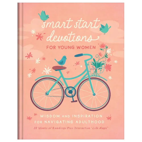 Smart Start Devotions for Young Women: Wisdom and Inspiration for Navigating Adulthood--28 Weeks of Readings Plus Interactive