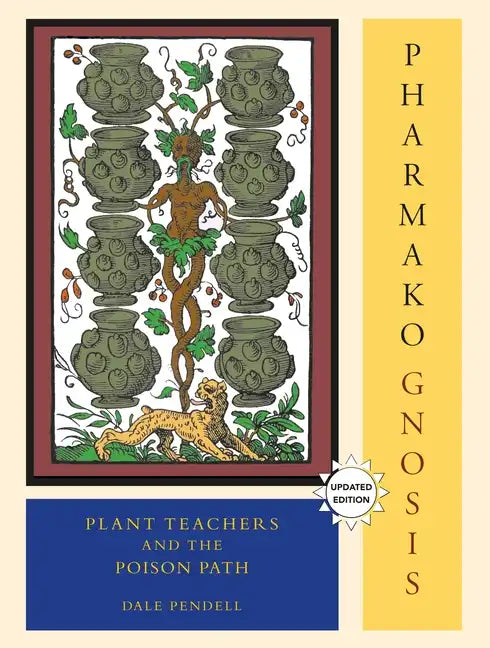 Pharmako/Gnosis, Revised and Updated: Plant Teachers and the Poison Path - Paperback