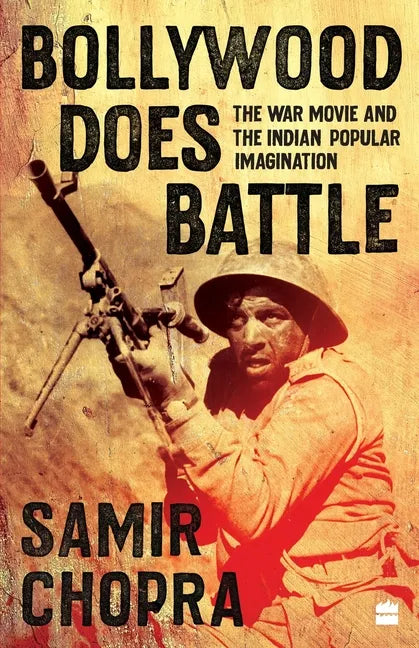 Bollywood Does Battle: The War Movie and the Indian Popular Imagination - Paperback