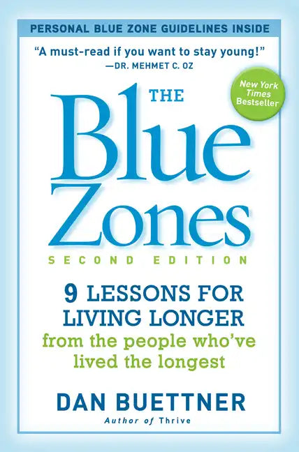 The Blue Zones: 9 Lessons for Living Longer from the People Who've Lived the Longest - Paperback