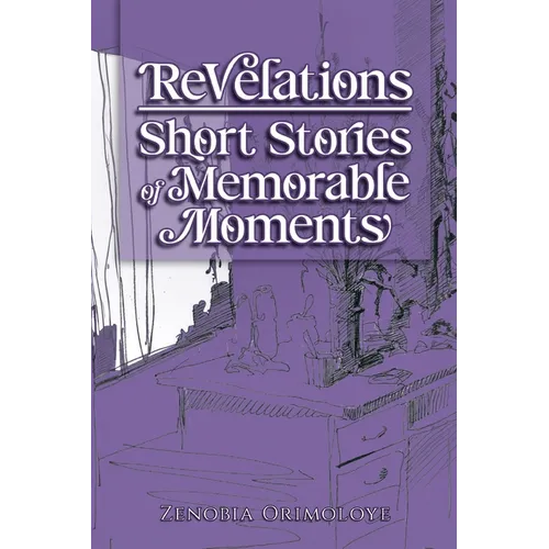 Revelations - Short Stories of Memorable Moments