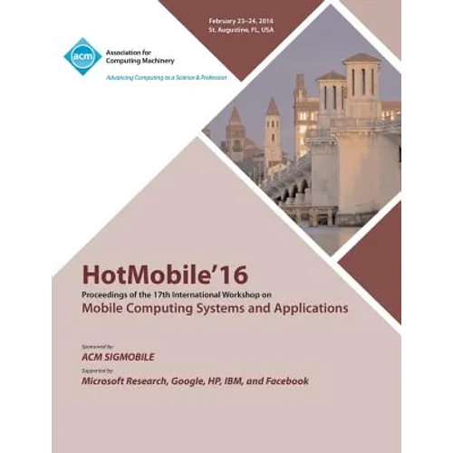HotMobile 16 17th International Workshop on Mobile Computing Systems and Applications