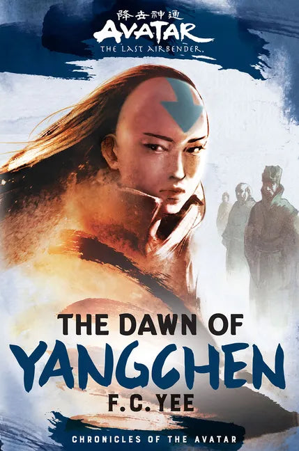 Avatar: The Last Airbender: The Dawn of Yangchen (Chronicles of the Avatar Book 3) - Hardcover
