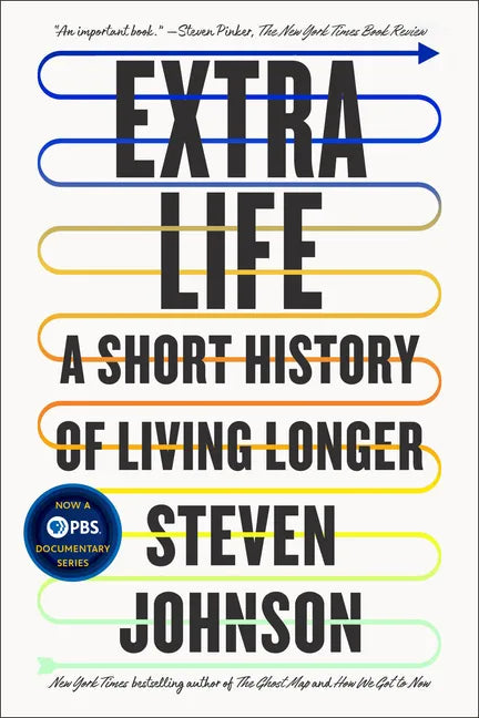 Extra Life: A Short History of Living Longer - Paperback