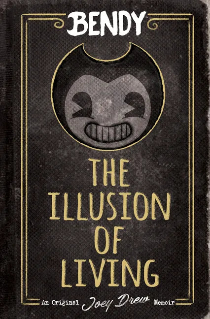 The Illusion of Living: An Afk Book (Bendy) - Hardcover
