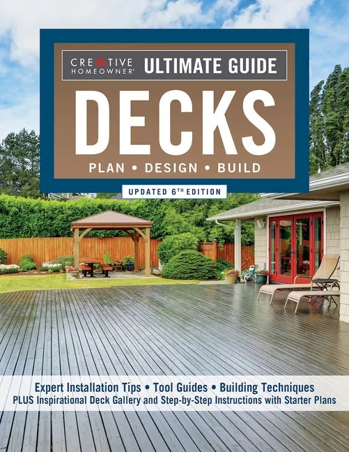 Ultimate Guide: Decks, Updated 6th Edition: Plan, Design, Build - Paperback