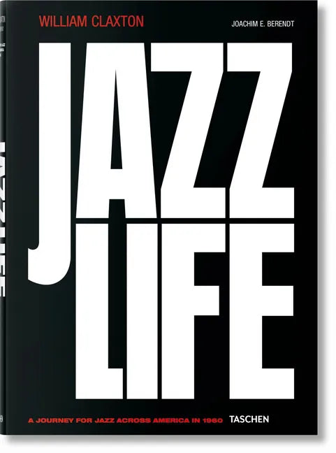 William Claxton. Jazzlife - Hardcover