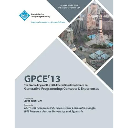 Gpce 13 the Proceedings of the 12th International Conference on Generative Programming: Concepts and Experiences