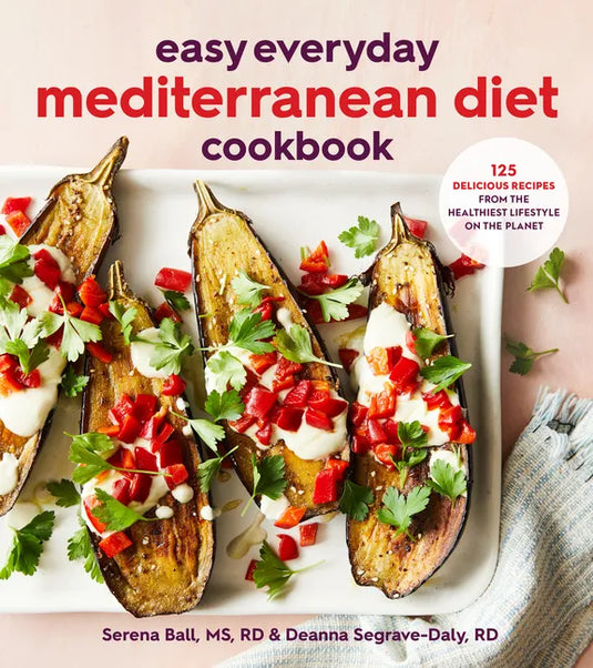 Easy Everyday Mediterranean Diet Cookbook: 125 Delicious Recipes from the Healthiest Lifestyle on the Planet - Paperback