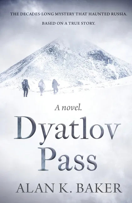 Dyatlov Pass: Based on the true story that haunted Russia - Paperback