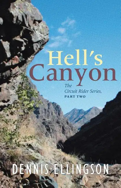 Hells Canyon: The Circuit Rider Series, Part Two - Paperback