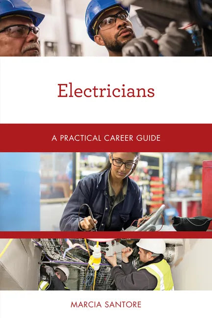 Electricians: A Practical Career Guide - Paperback