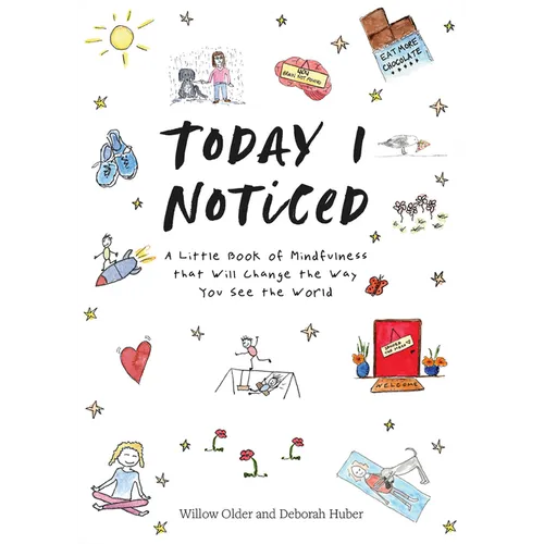 Today I Noticed: A Little Book of Mindfulness That Will Change the Way You See the World - Hardcover