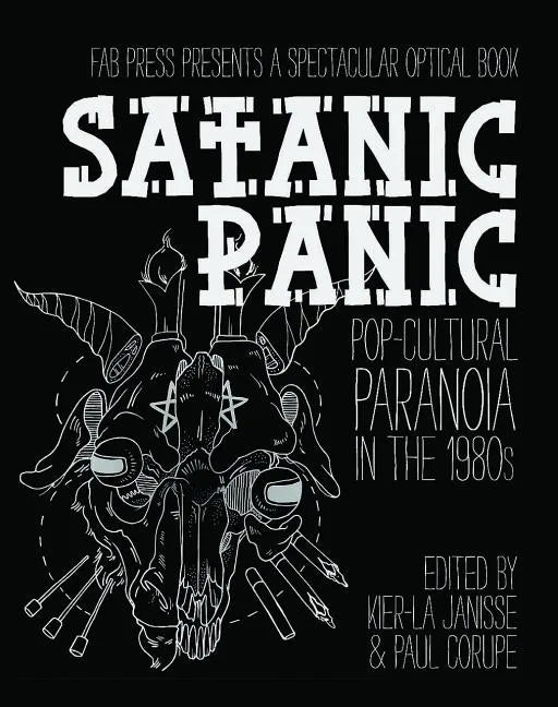 Satanic Panic: Pop-Cultural Paranoia in the 1980s - Paperback