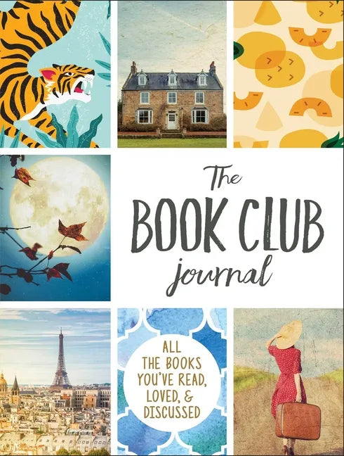 The Book Club Journal: All the Books You've Read, Loved, & Discussed - Paperback