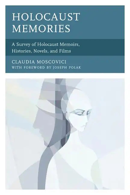 Holocaust Memories: A Survey of Holocaust Memoirs, Histories, Novels, and Films - Paperback