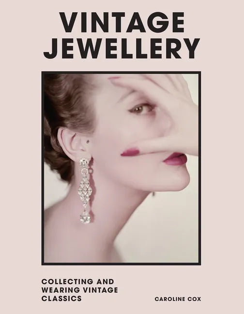 Vintage Jewellery: Collecting and Wearing Designer Classics - Hardcover