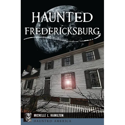 Haunted Fredericksburg - Paperback