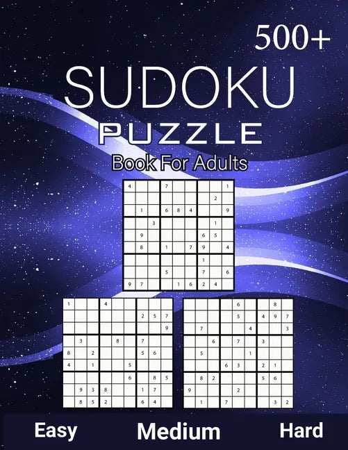 500+ Sudoku Puzzle Book for Adults Easy Medium Hard: Sudoku Variation, Big Book of 9x9 Irregular Sudoku Puzzles, Challenging suduko Game Book, Tons of - Paperback