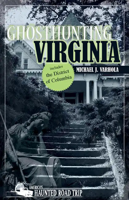 Ghosthunting Virginia - Hardcover