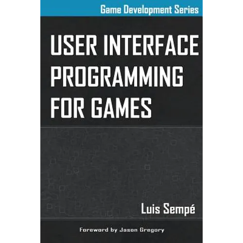 User Interface Programming for Games