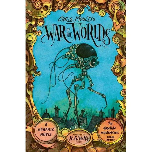 Chris Mould's War of the Worlds: A Graphic Novel - Hardcover